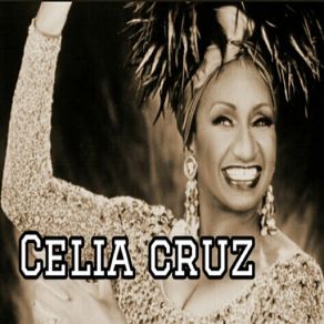 Download track La Cruz (Guaracha) [Remastered] Celia Cruz