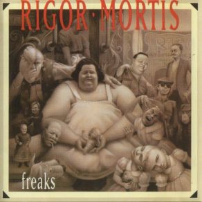 Download track Freaks Rigor Mortis