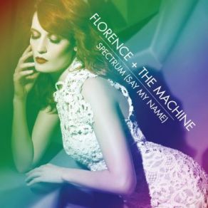 Download track Spectrum (Say My Name) [Calvin Harris Remix] Florence And The Machine