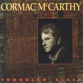 Download track Troubled Sleep Cormac McCarthy