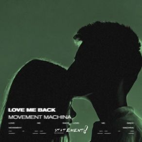 Download track Love Me Back (Extended Mix) Movement Machina