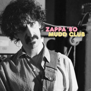 Download track Pound For A Brown (Live At Mudd Club, NYC, May 8, 1980) Frank Zappa