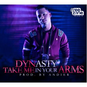 Download track Take Me In Your Arms Dynasty