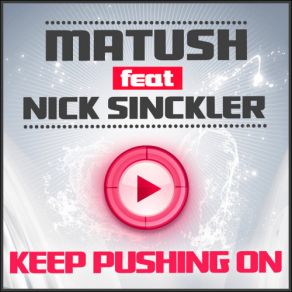 Download track Keep Pushing On (Radio Edit) Matush, David MilliganNick Sinckler