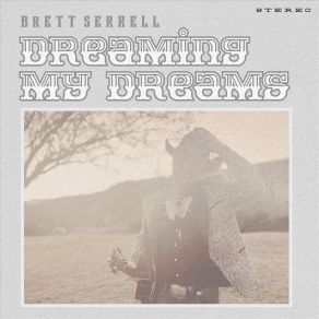 Download track I've Been A Long Time Leaving (But I'll Be A Long Time Gone) Brett Serrell