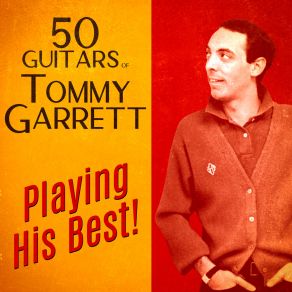 Download track Theme From The Alamo (The Green Leaves Of Summer) (Remastered) The 50 Guitars Of Tommy Garrett
