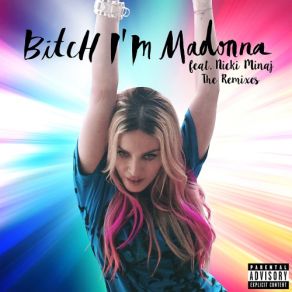 Download track Bitch I'm Madonna [Oscar G Bitch Beats] Madonna, Nicki Minaj