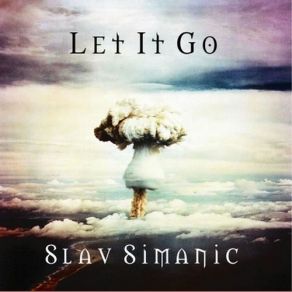 Download track Let It Go Slav Simanic