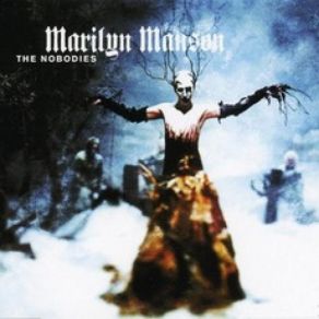 Download track The Nobodies (Live Version) Marilyn Manson