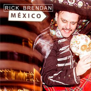 Download track Mexico Rick Brendan