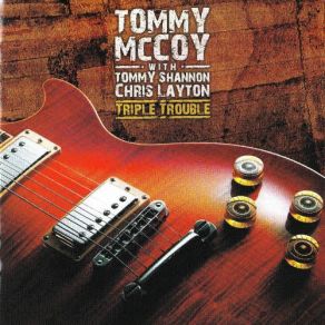 Download track Ace In The Hole Tommy McCoy, Tommy Shannon, Chris Layton
