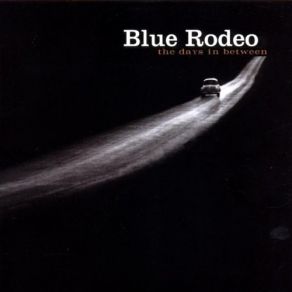 Download track Begging You To Let Me In Blue Rodeo