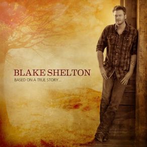 Download track Sure Be Cool If You Did Blake Shelton