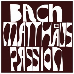 Download track Bach: St. Matthew Passion, BWV 244: 