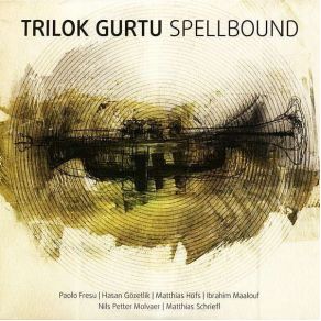 Download track Spellbound Trilok Gurtu