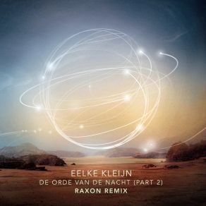 Download track De Orde Van De Nacht (Pt 2) (Raxon Remix) Eelke Kleijn, PT