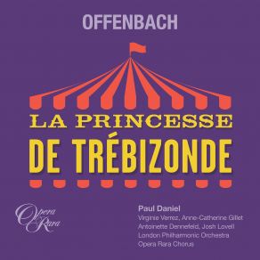 Download track 51 - La Princesse De Trebizonde (Baden-Baden Version), Act I - Choeur Et Scene 'Fetons L'anniversaire' (Chorus, Cicognini, Jeunes Filles, Cabriolo, Le Baron, Regina, Paola) Jacques Offenbach