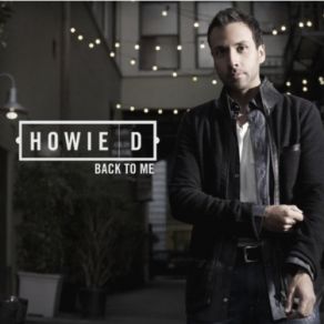 Download track Back To Me Howie D.