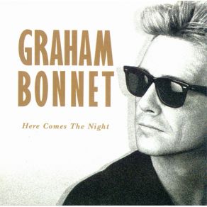 Download track What She Says, You Hear It Means Graham Bonnet
