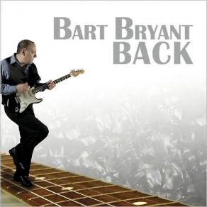 Download track I Can't Quit You Baby Bart Bryant