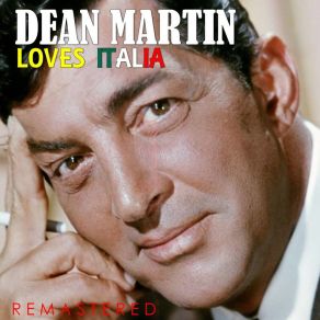 Download track I Have But One Heart (O Marenariello) (Remastered) Dean Martin