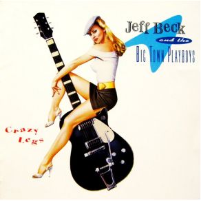 Download track You Better Believe Jeff Beck, Mike Sanchez, Big Town Playboys