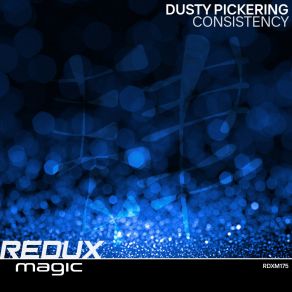 Download track Consistency Dusty Pickering