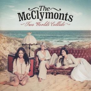 Download track Feel Like Going Home The Mcclymonts