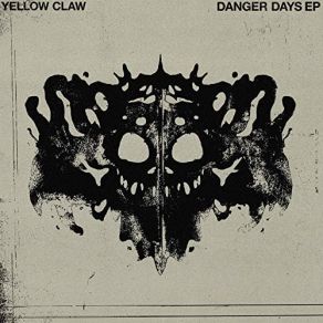 Download track Danger Days Yellow Claw