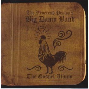 Download track Down By The Riverside Reverend Peyton'S Big Damn Band, The