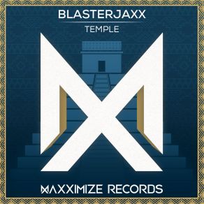 Download track Temple (Extended Mix) BlasterJaxx