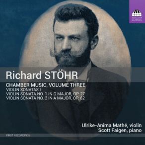 Download track Violin Sonata No. 1 In G Major, Op. 27: II. Andante Religioso-Andantino Lusingando Ulrike-Anima Mathé, Scott Faigen, Richard Stöhr
