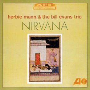 Download track Nirvana Herbie Mann, The Bill Evans Trio