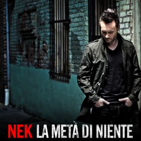 Download track La Metà Di Niente Nek