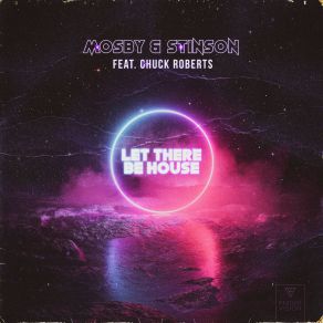 Download track Let There Be House (Extended Mix) Chuck Roberts