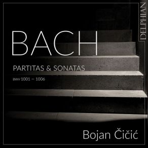 Download track 14. Partita No. 3 For Solo Violin In E Major, BWV 1006 I. Preludio Johann Sebastian Bach