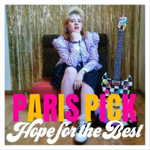 Download track Hope For The Best Paris Pick