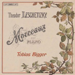 Download track Piano Pieces, Op. 36: No. 4, La Source Theodor Leschetizky, Tobias Bigger