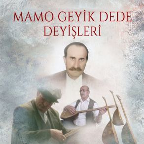 Download track Ey Şahin Bakışlım Bülbül Avazlım Mamo Geyik Dede