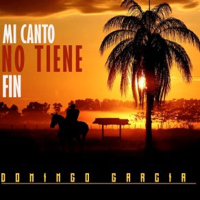 Download track Más Criollo Que Yo Ninguno Domingo Garcia
