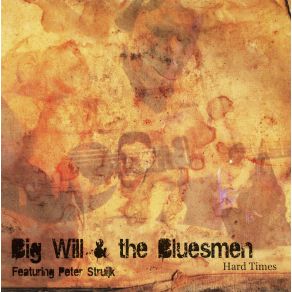Download track Hard Times Big Will, The Bluesmen