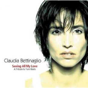 Download track Saving All My Love For You Claudia Bettinaglio