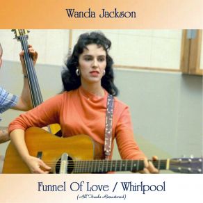 Download track Whirlpool (Remastered 2016) Wanda Jackson