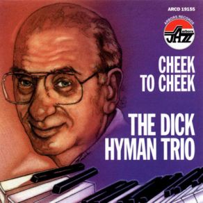 Download track Cheek To Cheek The Dick Hyman Trio