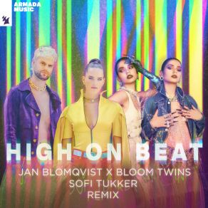 Download track High On Beat (Sofi Tukker Remix) Bloom TwinsSofi Tukker