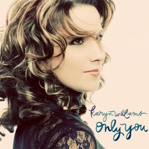 Download track Only You Karyn Williams