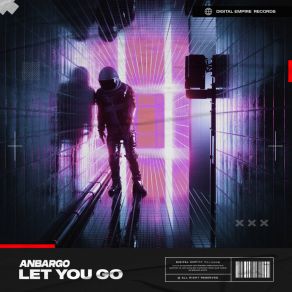 Download track Let You Go (Radio Edit) Anbargo