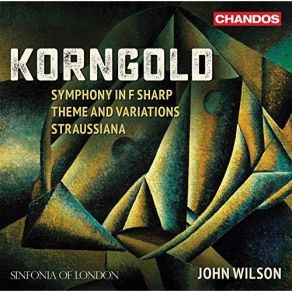 Download track 01. Symphony In F-Sharp Major, Op. 40- I. Moderato Ma Energico Erich Wolfgang Korngold
