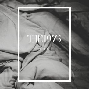 Download track Sex The 1975