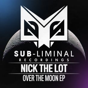 Download track Over The Moon Nick The Lot